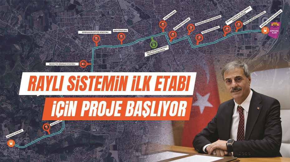 Raylı sistemin ilk etabı için proje başlıyor