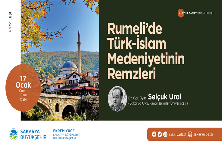 ‘Rumeli’de Türk-İslam Medeniyetinin Remzleri’ OSM’de konuşulacak