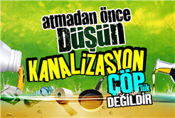 Kanalizasyon çöp değildir