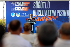 “180 milyon TL’lik altyapı yatırımı Söğütlü’ye hayırlı olsun”