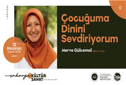 “Çocuğuma Dinini Sevdiriyorum” söyleşisi AKM’de