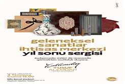 Geleneksel sanatlarda en özel eserler beğeniye sunulacak