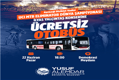Dünya Şampiyonası ve İlyas Yalçıntaş konseri için ücretsiz ulaşım